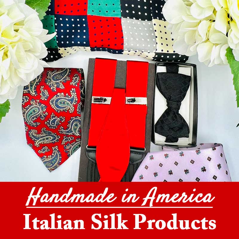 Handmade in America Italian Silk Products